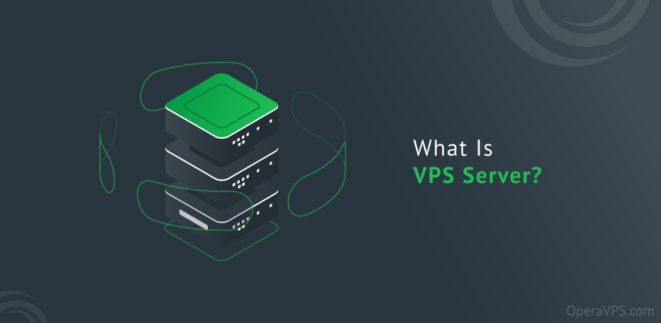 What is VPS Server? All You Need to Know About VPS