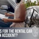 Determining Liability: Who Pays for the Rental Car in an At-Fault Accident?
