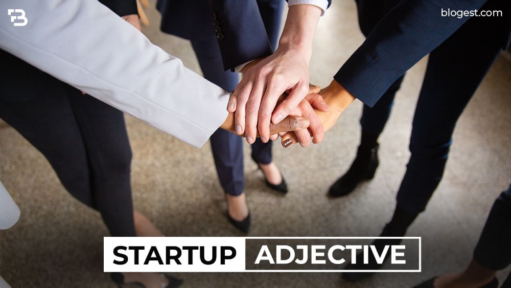 Unlocking Success: Choosing the Right Startup Adjectives for Your Business